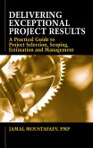 Delivering Exceptional Project Results (eBook, ePUB) Delivering Exceptional Project Results (eBook, ePUB)