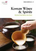 Korean Wines & Spirits: Drinks That Warm the Soul (Korea Essentials, #18) (eBook, ePUB)