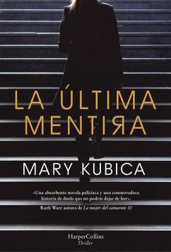 La Última Mentira (Every Last Lie - Spanish Edition) - Kubica, Mary