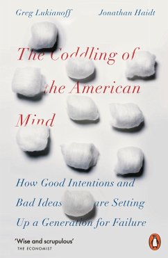 The Coddling of the American Mind - Haidt, Jonathan;Lukianoff, Greg