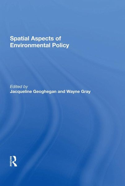 Spatial Aspects of Environmental Policy (eBook, PDF) Spatial Aspects of Environmental Policy (eBook, PDF)
