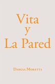 Vita Y La Pared (eBook, ePUB) Vita Y La Pared (eBook, ePUB)