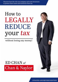 How to Legally Reduce Your Tax (eBook, ePUB) - Chan, Ed