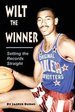 Wilt the Winner: Setting the Records Straight - Burns, Jasper