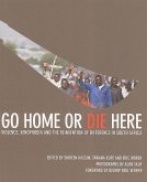 Go Home or Die Here (eBook, ePUB)
