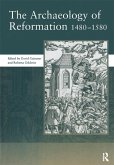 The Archaeology of Reformation,1480-1580 (eBook, ePUB)