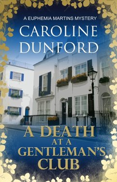 A Death at a Gentleman's Club (Euphemia Martins Mystery 12) (eBook, ePUB) - Dunford, Caroline