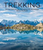 Trekking : rutas épicas de travesía de montaña en el mundo