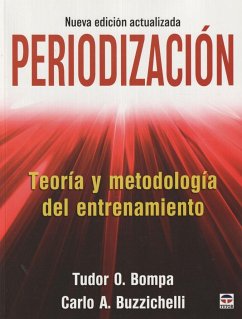 Periodización : teoría y metodología del entrenamiento - Bompa, Tudor O.; Buzzichelli, Carlo A.