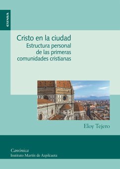 Cristo en la ciudad : estructura personal de las primeras comunidades cristianas - Tejero, Eloy