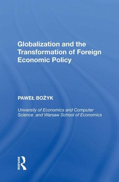 Globalization and the Transformation of Foreign Economic Policy (eBook, ePUB) - Bozyk, Pawel