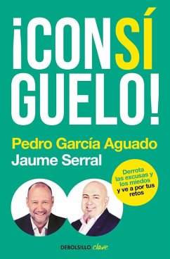 Cover ¡Consíguelo! : derrota las excusas y los miedos y ve a por tus retos