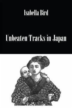 Unbeaten Tracks In Japan (eBook, PDF) - Bird