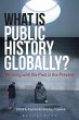 What Is Public History Globally?... - Bild 1