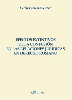 Efectos extintivos de la confusión en las relaciones jurídicas en derecho romano