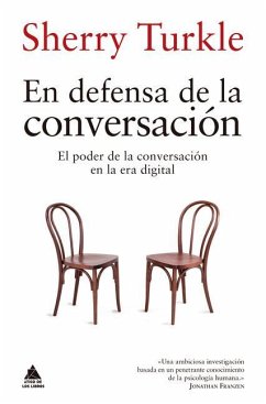 En Defensa de la Conversacion - Turkle, Sherry