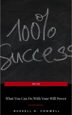 What You Can Do With Your Will Power (eBook, ePUB) - Conwell, Russell H.