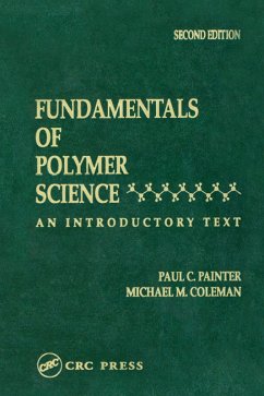Fundamentals of Polymer Science (eBook, PDF) - Coleman, Michael M.; Painter, Paul C.