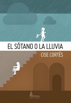 El sótano o la lluvia (eBook, ePUB) - Cortés, Cise