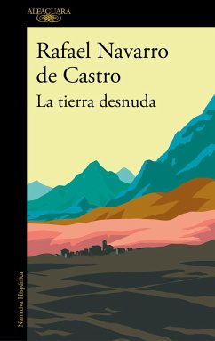 La Tierra Desnuda / The Bare Earth - Navarro de Castro, Rafael