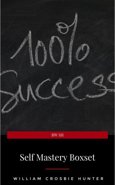 Self Mastery Boxset: How to Master Success, Abundance, Wealth, and Happiness (eBook, ePUB)