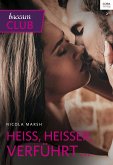 Heiß, heißer, verführt ... (eBook, ePUB)