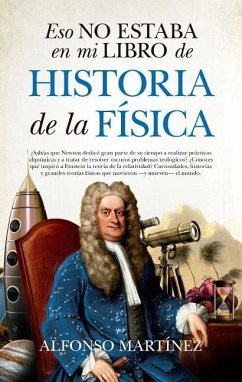 Eso No Estaba En Mi Libro de Historia de la Fisica - Martinez Ortega, Alfonso