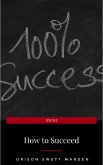 How to Succeed or, Stepping-Stones to Fame and Fortune (eBook, ePUB) How to Succeed or, Stepping-Stones to Fame and Fortune (eBook, ePUB)