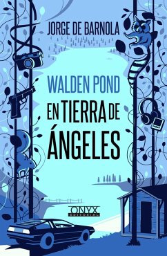 Walden Pond, en tierra de ángeles (eBook, ePUB) - de Barnola, Jorge