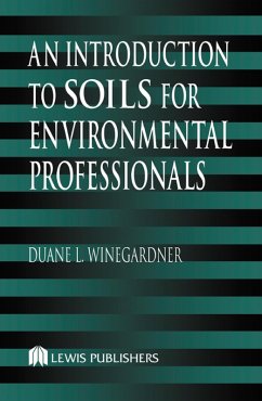 An Introduction to Soils for Environmental Professionals (eBook, ePUB) - Winegardner, Duane L.