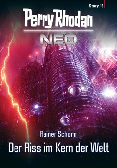 Der Riss im Kern der Welt / Perry Rhodan - Neo Story Bd.18 (eBook, ePUB)