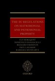 The EU Regulations on Matrimonial and Patrimonial Property (eBook, PDF) The EU Regulations on Matrimonial and Patrimonial Property (eBook, PDF)