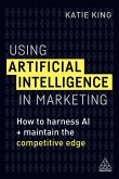 Using Artificial Intelligence in Marketing (eBook, ePUB)
