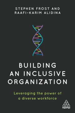 Building an Inclusive Organization (eBook, ePUB) - Frost, Stephen; Alidina, Raafi-Karim