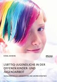 LSBTTIQ-Jugendliche in der Offenen Kinder- und Jugendarbeit (eBook, PDF)