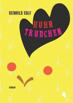 Huhn Trudchen - Solf, Reinhild