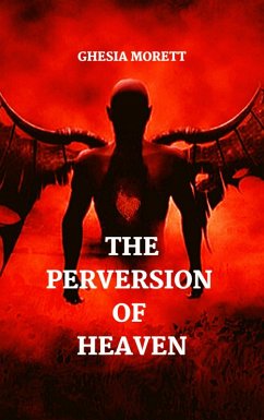 The Perversion Of Heaven (El Latido, #1) (eBook, ePUB) - Morett, Ghesia