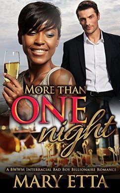 More Than One Night: A BWWM Interracial Bad Boy Billionaire Romance (eBook, ePUB) - Etta, Mary