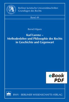 Karl Larenz - Methodenlehre und Philosophie des Rechts in Geschichte und Gegenwart (eBook, PDF) - Hüpers, Bernd