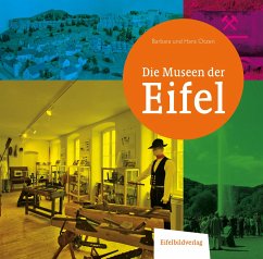 Die Museen der Eifel - Otzen, Barbara;Otzen, Hans