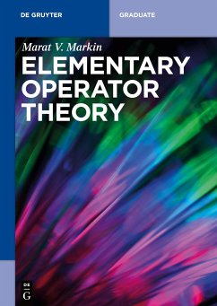 Elementary Operator Theory - Markin, Marat V.