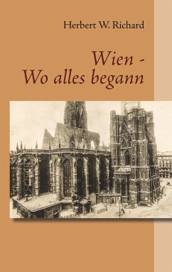 Wien - Wo alles begann - Richard, Herbert W.