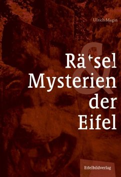Rätsel und Mysterien der Eifel - Magin, Ulrich