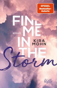 Find me in the Storm / Leuchtturm-Trilogie Bd.3 (eBook, ePUB) - Mohn, Kira