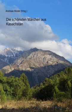 Die schönsten Märchen aus Kasachstan (eBook, ePUB) - Model, Andreas