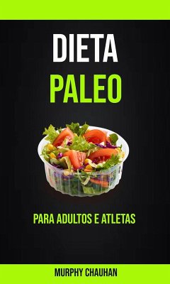 Cover Dieta Paleo Para Adultos E Atletas (eBook, ePUB)