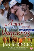 Amar a sus Vaqueros ~ Rancho Moose (eBook, ePUB) Amar a sus Vaqueros ~ Rancho Moose (eBook, ePUB)