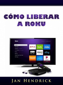 Como liberar a Roku (eBook, ePUB) Cover Como liberar a Roku (eBook, ePUB)