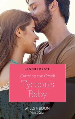 Carrying The Greek Tycoon's Baby (Mills & Boon True Love) (Greek Island Brides, Book 1) (eBook, ePUB) - Faye, Jennifer