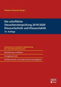 Die schriftliche Steuerberaterprüfung 2019/2020 Klausurtechnik und Klausurtaktik - Jahn, Thorsten;Goldhorn, Matthias;Koke, Katja